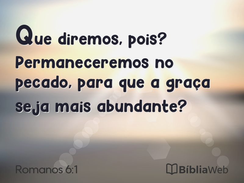 Romanos 6:1 em imagem para compartilhar