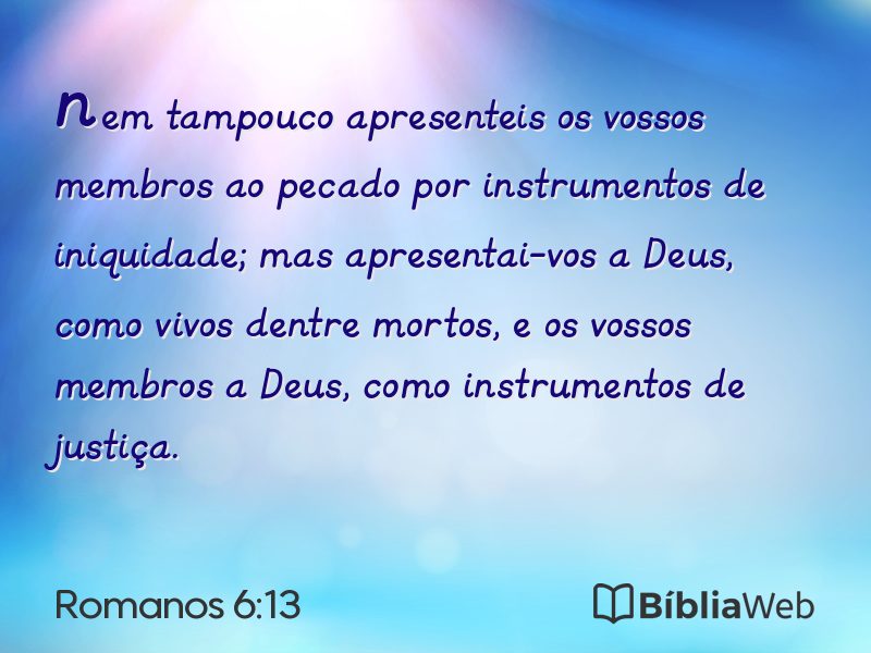 Romanos 6:13 em imagem para compartilhar