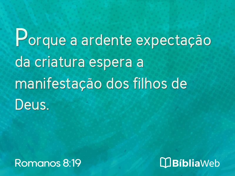 Romanos 8:19 em imagem para compartilhar