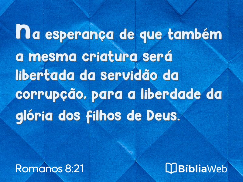 Romanos 8:21 em imagem para compartilhar