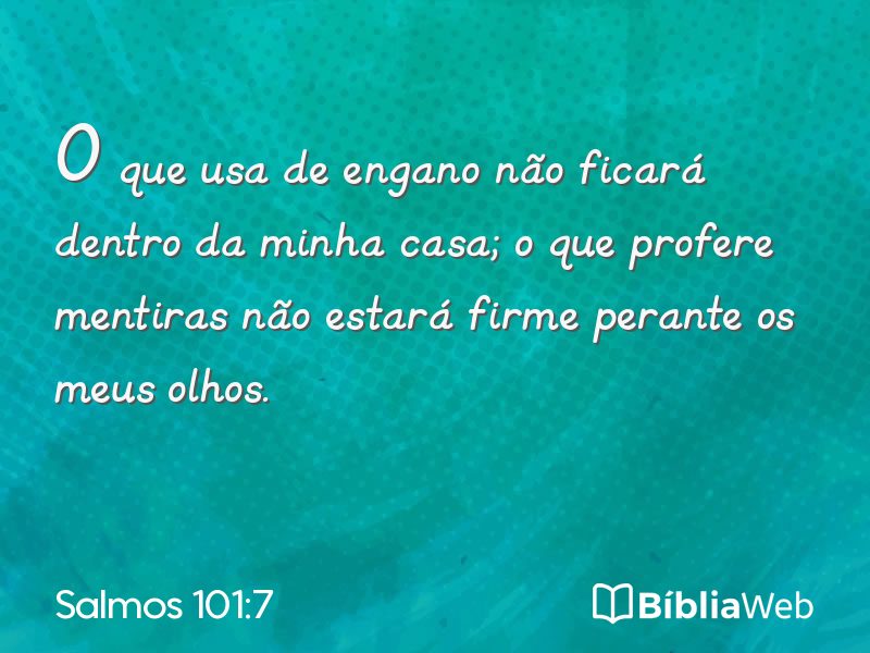 Salmos 101:7 em imagem para compartilhar
