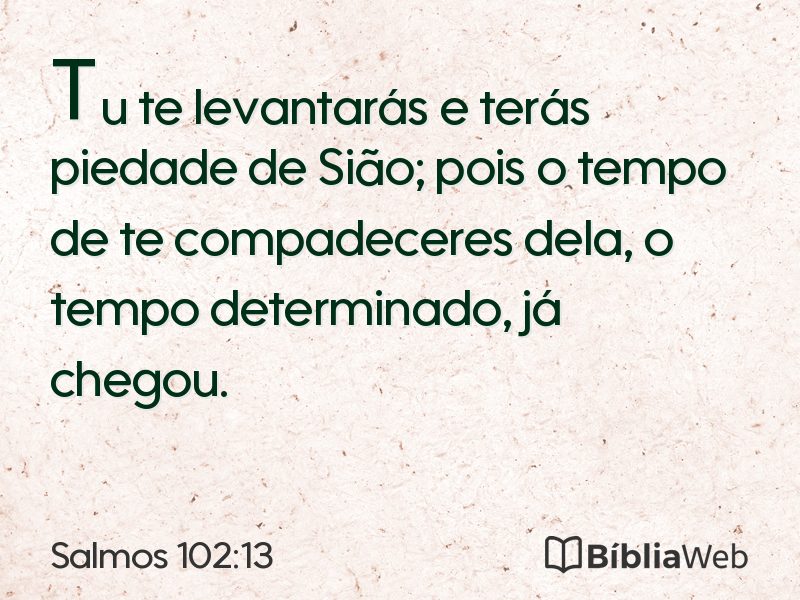 Salmos 102:13 em imagem para compartilhar