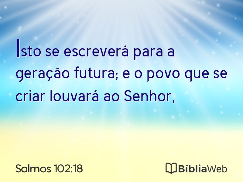 Salmos 102:18 em imagem para compartilhar