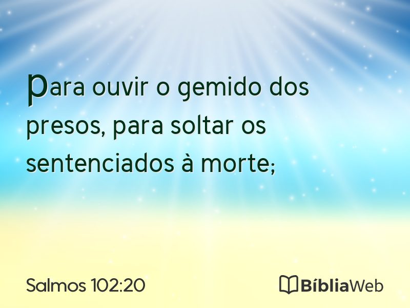 Salmos 102:20 em imagem para compartilhar