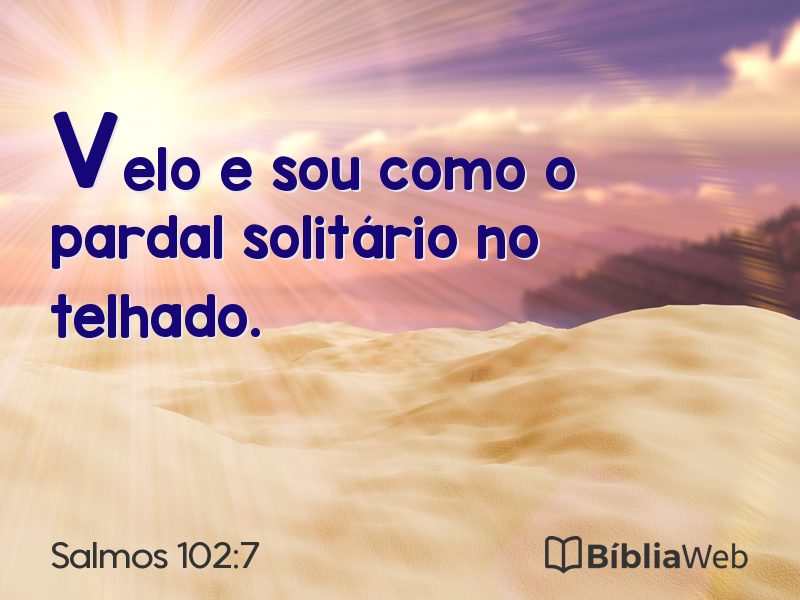Salmos 102:7 em imagem para compartilhar