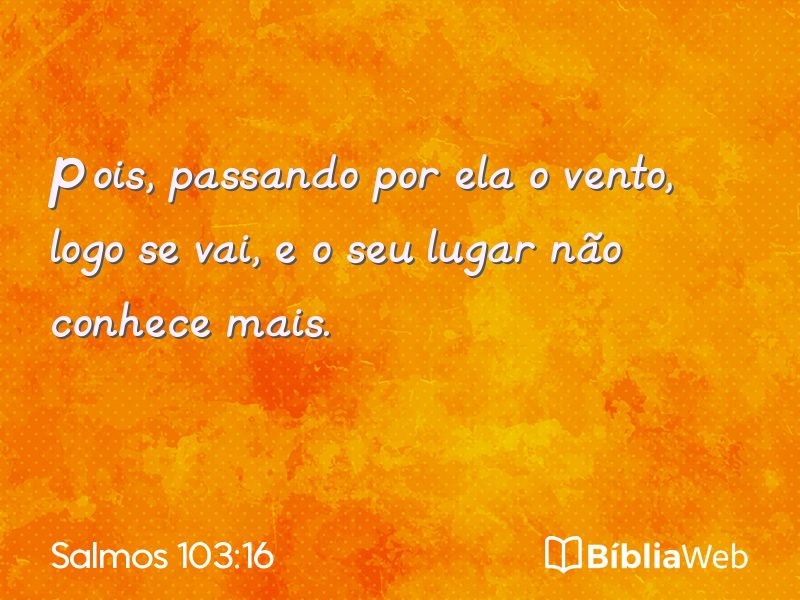 Salmos 103:16 em imagem para compartilhar