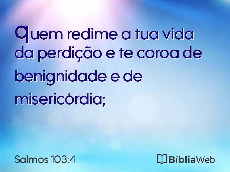 Salmos 103:4 em imagem para compartilhar