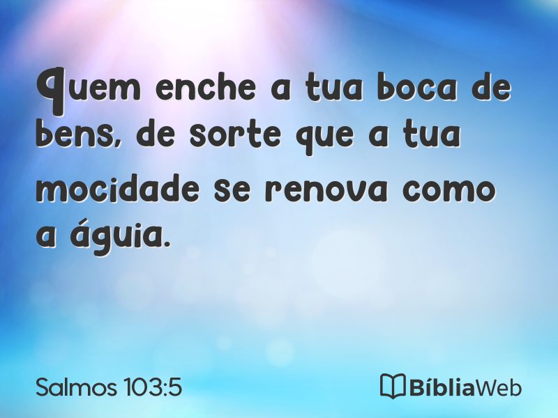 Salmos 103:5 em imagem para compartilhar