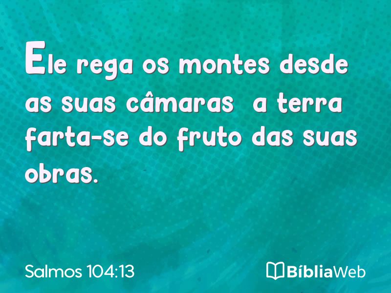 Salmos 104:13 em imagem para compartilhar