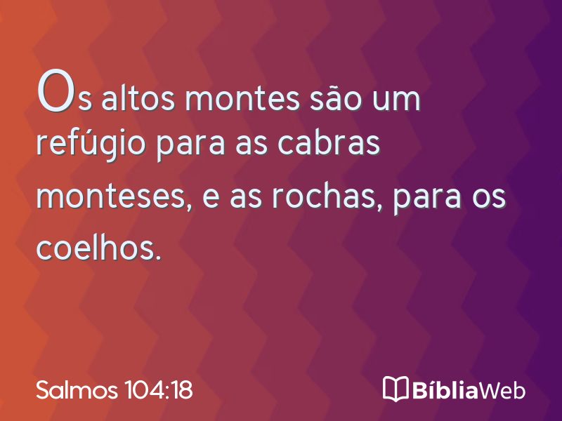 Salmos 104:18 em imagem para compartilhar