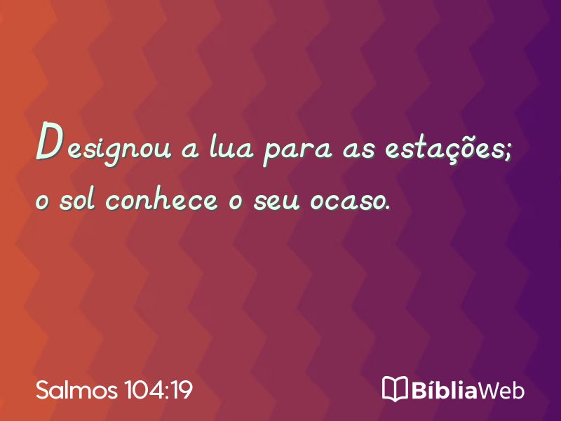 Salmos 104:19 em imagem para compartilhar