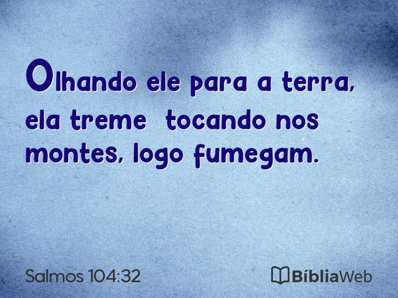 Salmos 104:32 em imagem para compartilhar