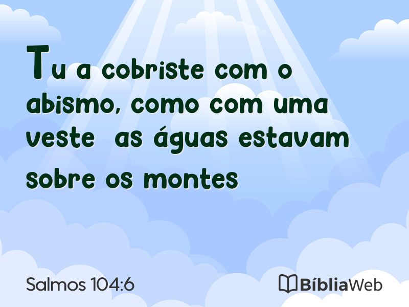 Salmos 104:6 em imagem para compartilhar