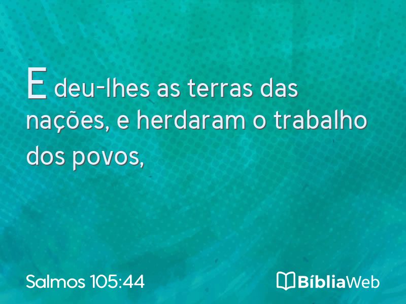 Salmos 105:44 em imagem para compartilhar