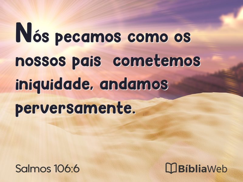 Salmos 106:6 em imagem para compartilhar