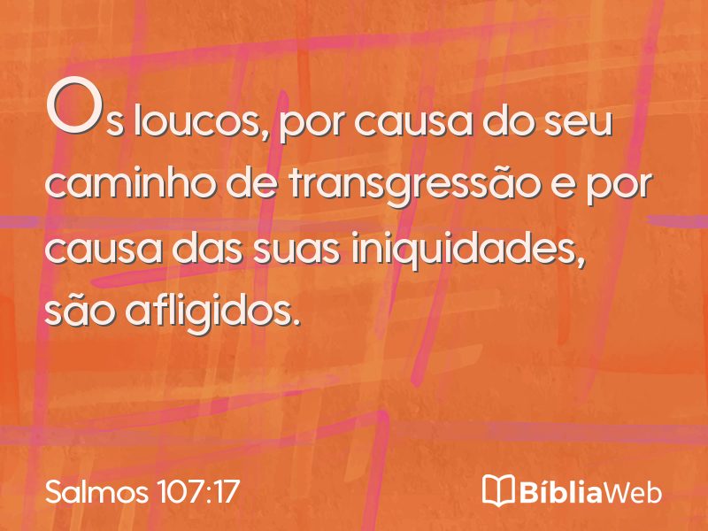 Salmos 107:17 em imagem para compartilhar