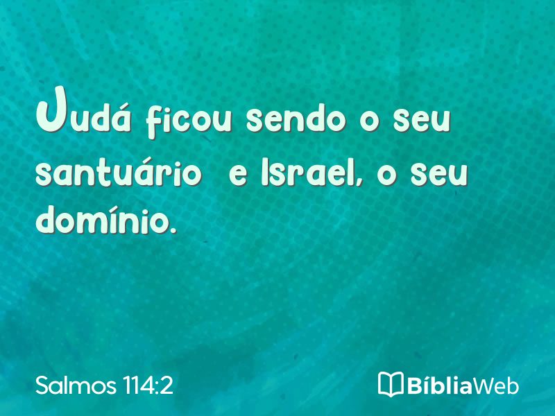 Salmos 114:2 em imagem para compartilhar
