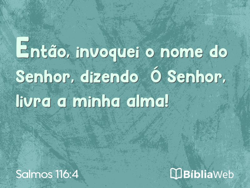 Salmos 116:4 em imagem para compartilhar
