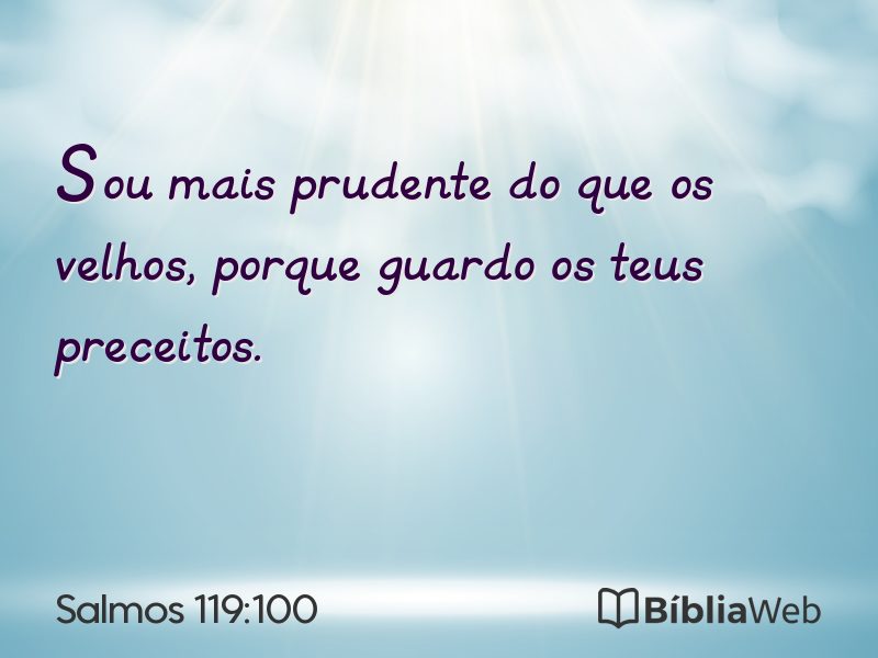 Salmos 119:100 em imagem para compartilhar