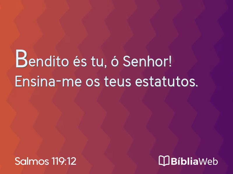 Salmos 119:12 em imagem para compartilhar