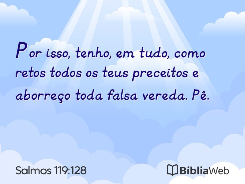 Salmos 119:128 em imagem para compartilhar