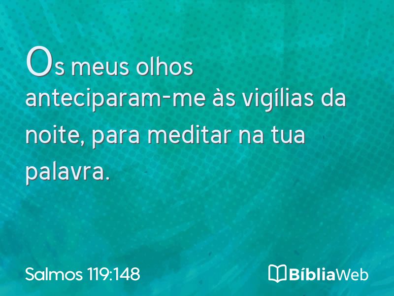 Salmos 119:148 em imagem para compartilhar