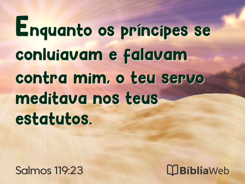 Salmos 119:23 em imagem para compartilhar