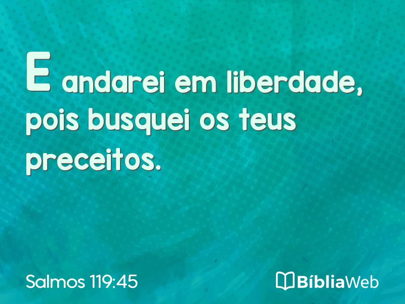 Salmos 119:45 em imagem para compartilhar