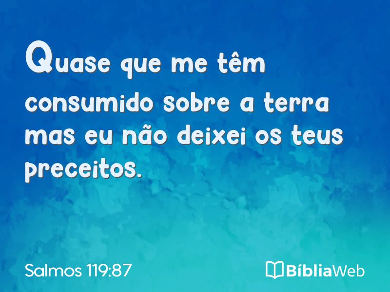 Salmos 119:87 em imagem para compartilhar