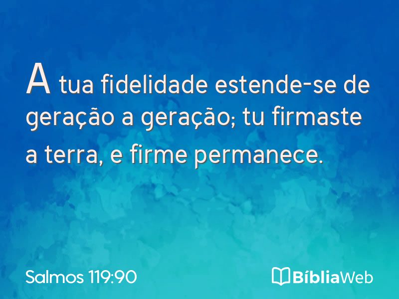 Salmos 119:90 em imagem para compartilhar