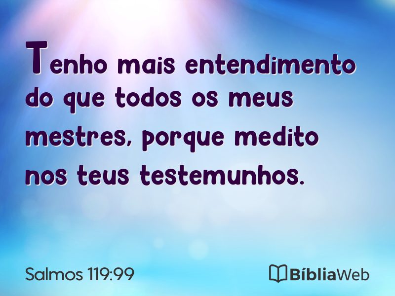 Salmos 119:99 em imagem para compartilhar