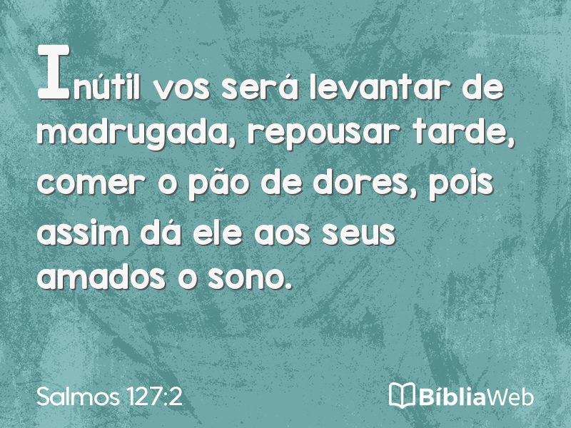 Salmos 127:2 em imagem para compartilhar