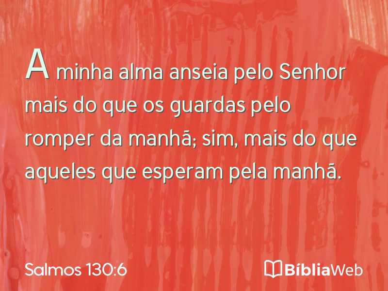 Salmos 130:6 em imagem para compartilhar