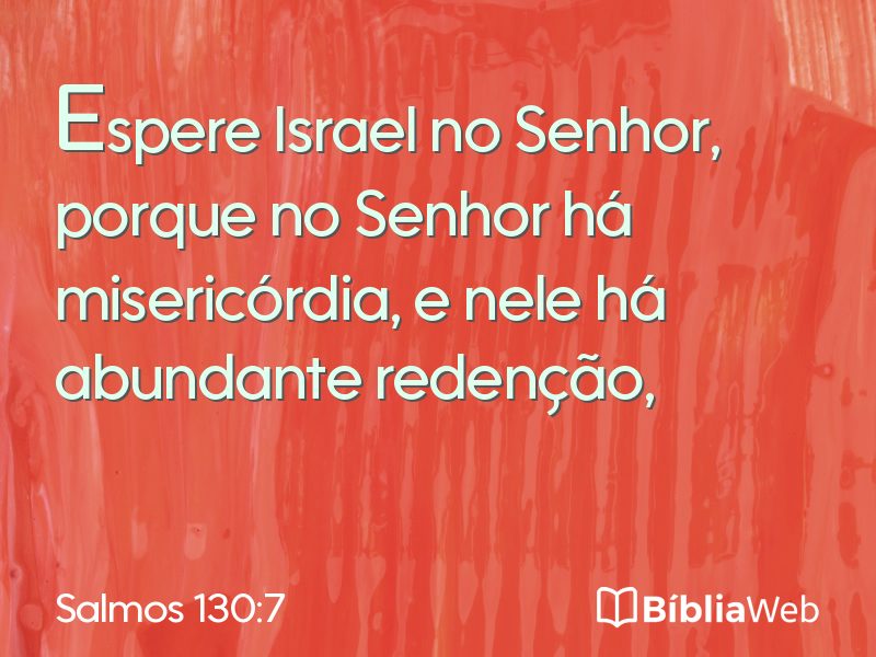 Salmos 130:7 em imagem para compartilhar