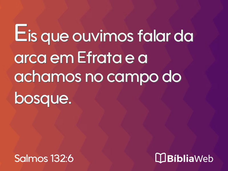 Salmos 132:6 em imagem para compartilhar