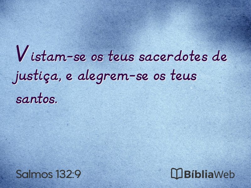 Salmos 132:9 em imagem para compartilhar