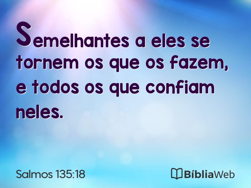 Salmos 135:18 em imagem para compartilhar