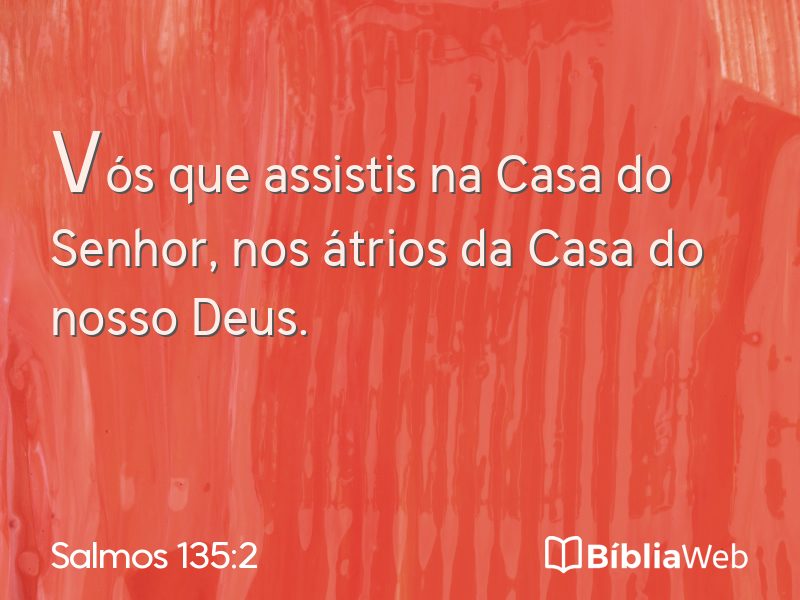 Salmos 135:2 em imagem para compartilhar