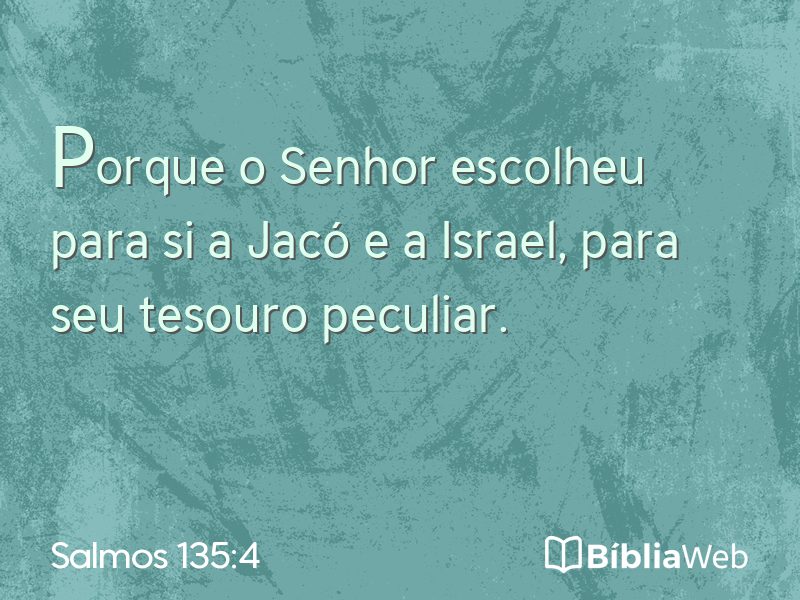 Salmos 135:4 em imagem para compartilhar