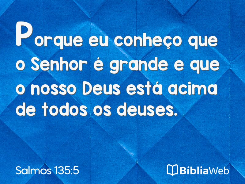 Salmos 135:5 em imagem para compartilhar