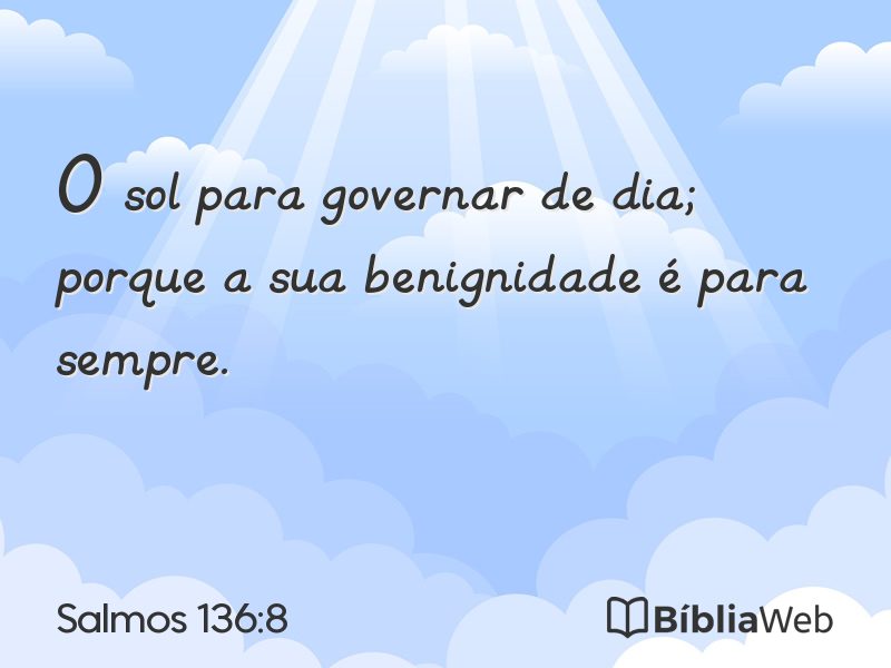 Salmos 136:8 em imagem para compartilhar