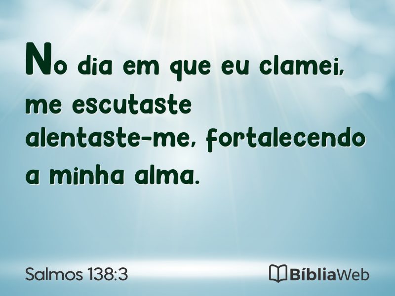Salmos 138:3 em imagem para compartilhar