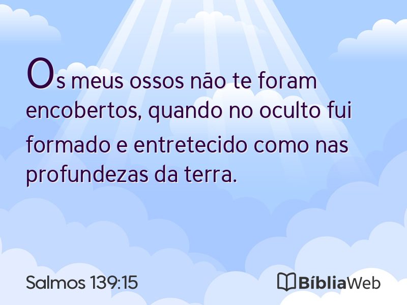Salmos 139:15 em imagem para compartilhar