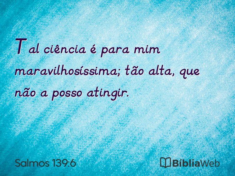 Salmos 139:6 em imagem para compartilhar