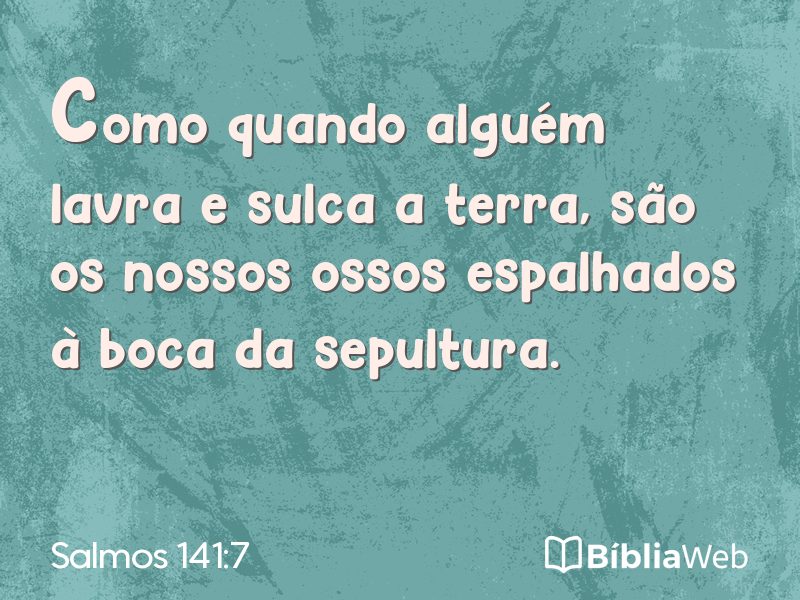 Salmos 141:7 em imagem para compartilhar