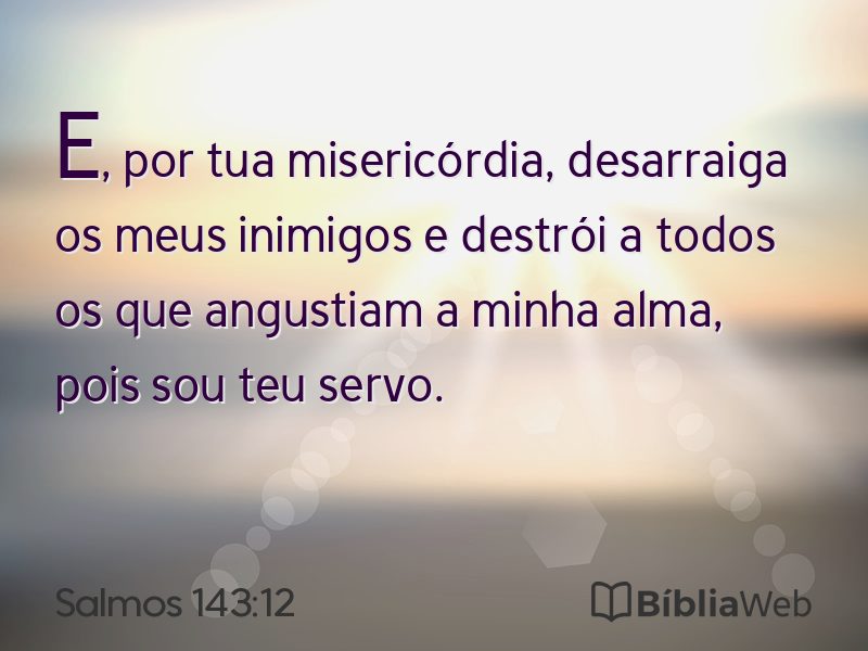 Salmos 143:12 em imagem para compartilhar