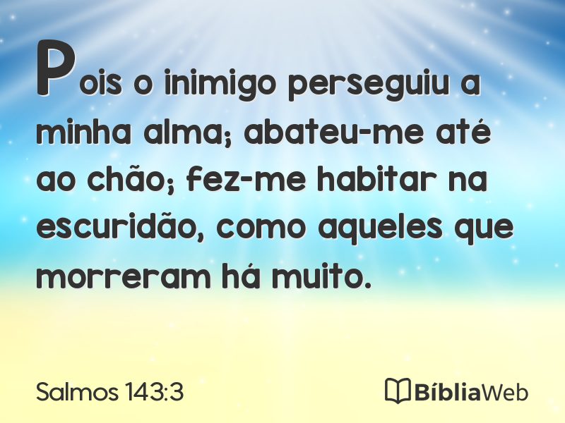 Salmos 143:3 em imagem para compartilhar