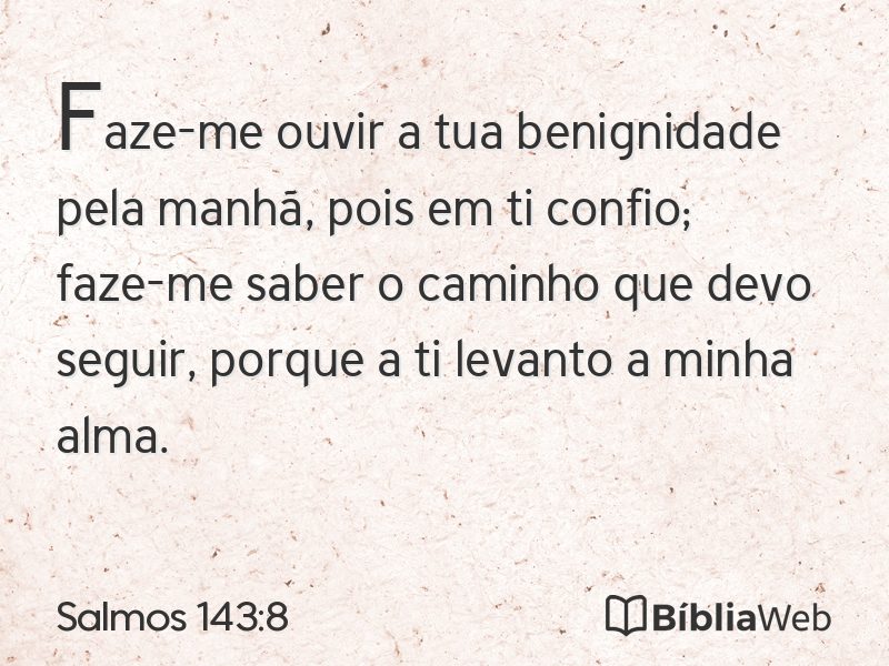 Salmos 143:8 em imagem para compartilhar