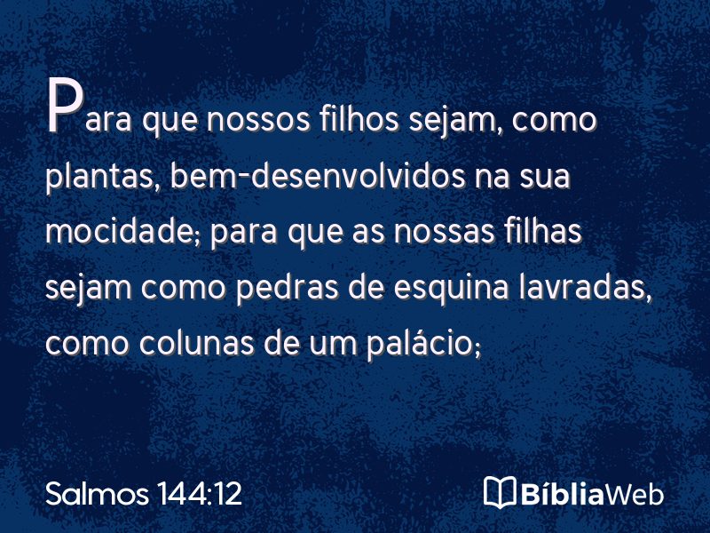 Salmos 144:12 em imagem para compartilhar