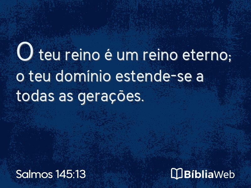 Salmos 145:13 em imagem para compartilhar